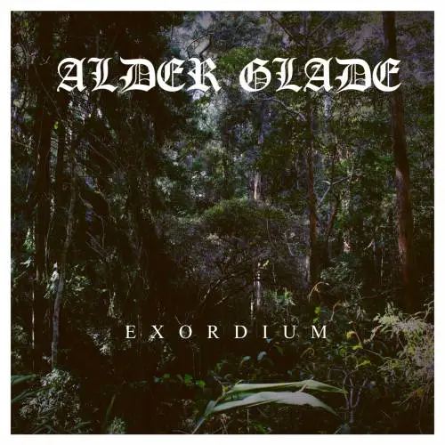 Alder Glade : Exordium